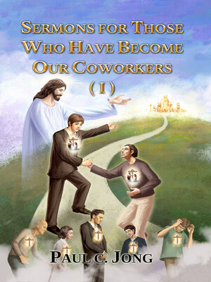 cover image of Sermons For Those Who Have Become Our Coworkers (I)